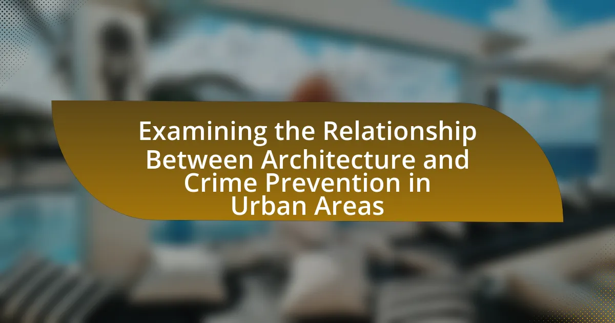 Examining the Relationship Between Architecture and Crime Prevention in Urban Areas
