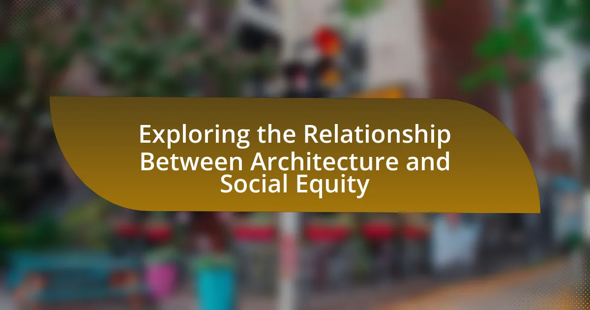Exploring the Relationship Between Architecture and Social Equity