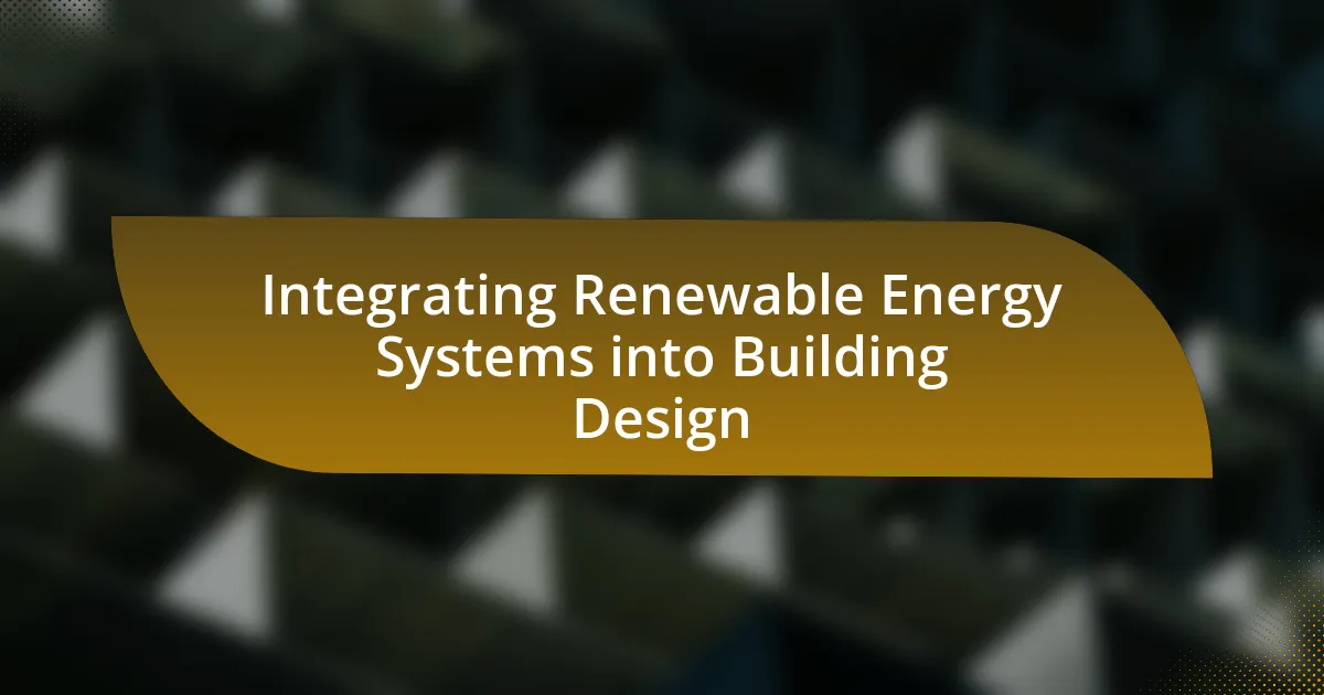Integrating Renewable Energy Systems into Building Design