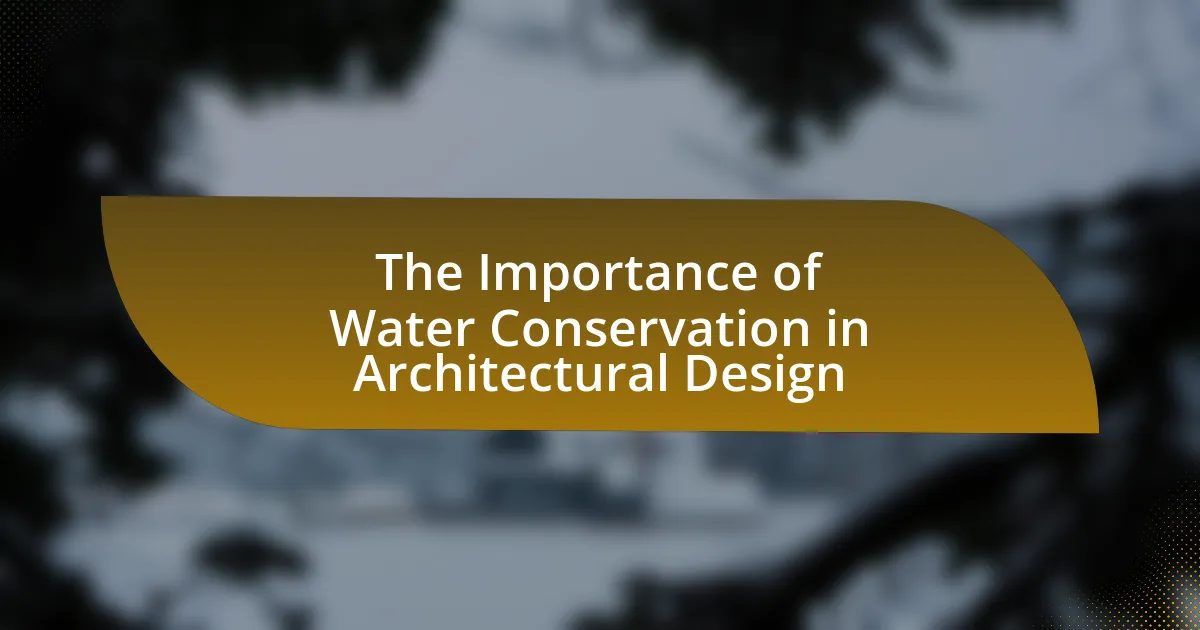 The Importance of Water Conservation in Architectural Design