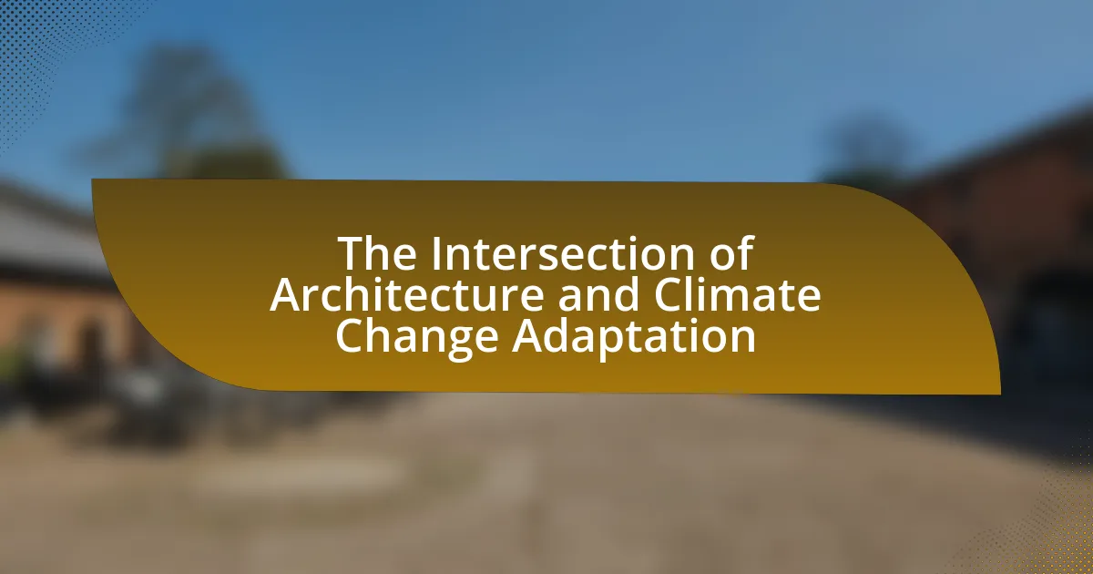 The Intersection of Architecture and Climate Change Adaptation