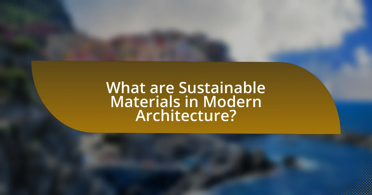 What are Sustainable Materials in Modern Architecture?