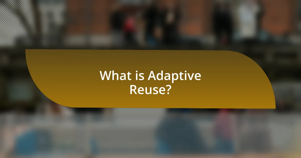 What is Adaptive Reuse?