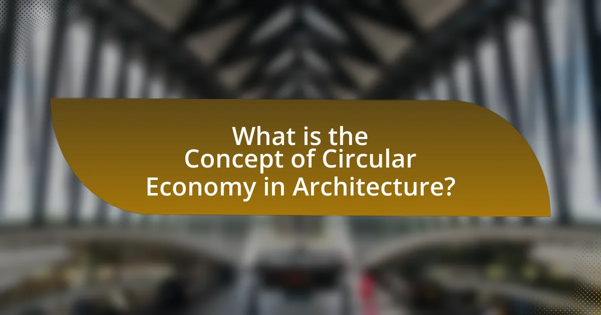 What is the Concept of Circular Economy in Architecture?