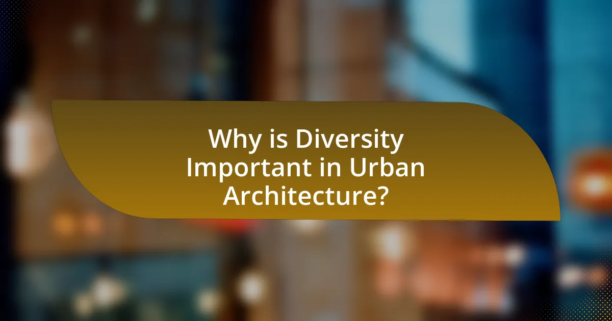 Why is Diversity Important in Urban Architecture?