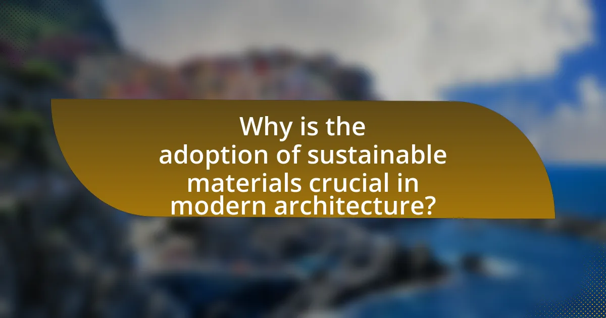 Why is the adoption of sustainable materials crucial in modern architecture?